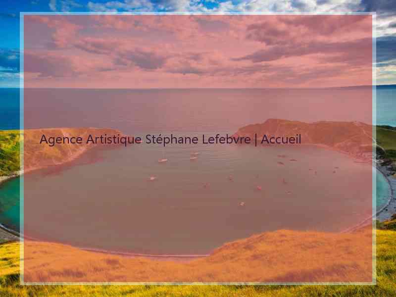 Agence Artistique Stéphane Lefebvre | Accueil