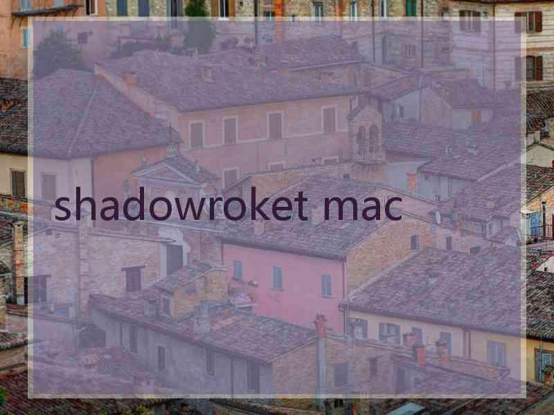 shadowroket mac