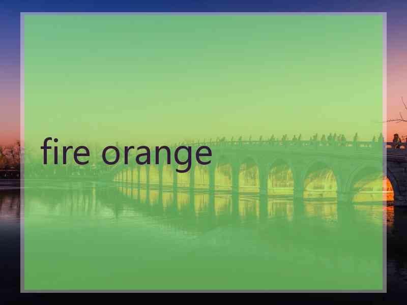 fire orange