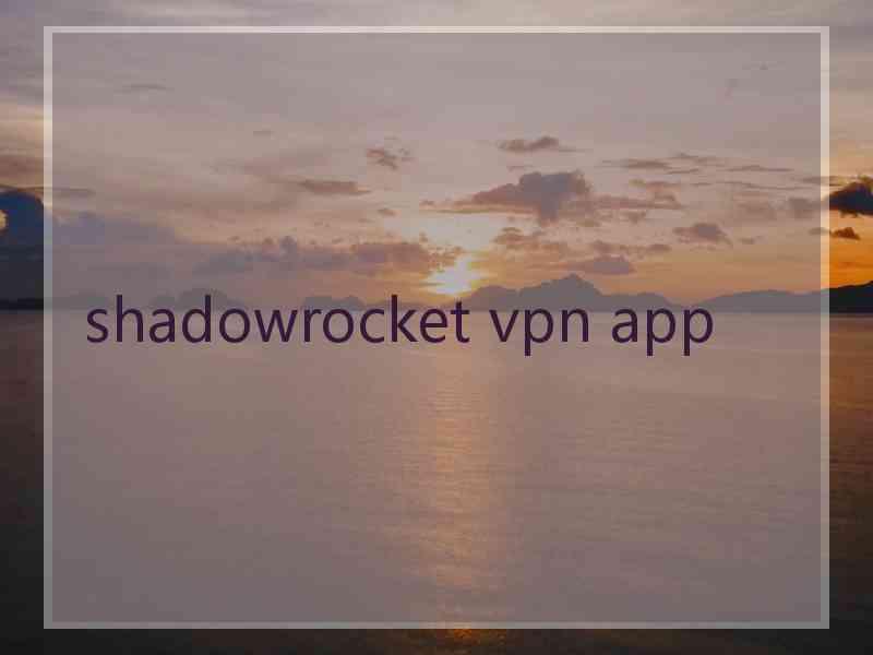 shadowrocket vpn app