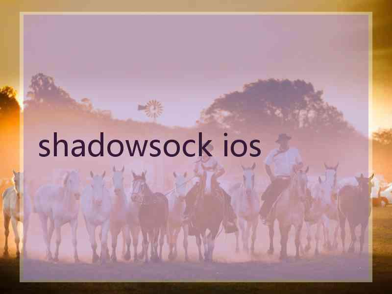 shadowsock ios